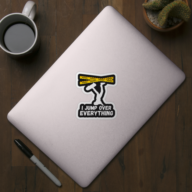 I Jump Over Everything - Funny Skateboard Skate Gift graphic by theodoros20